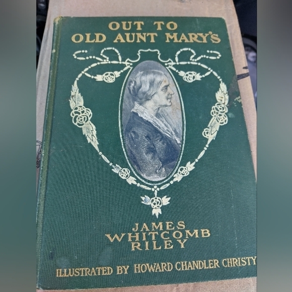 Out to Old Aunt Mary's by James Whitcomb Riley Antique Book - Picture 1 of 6